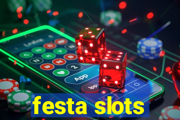 festa slots