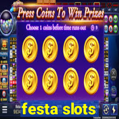 festa slots