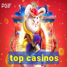 top casinos