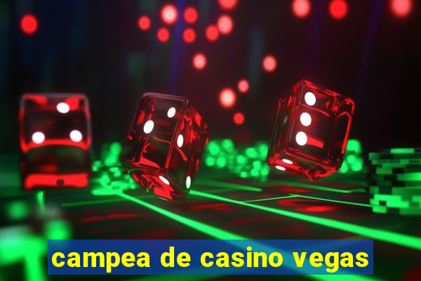 campea de casino vegas