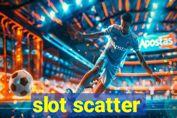 slot scatter