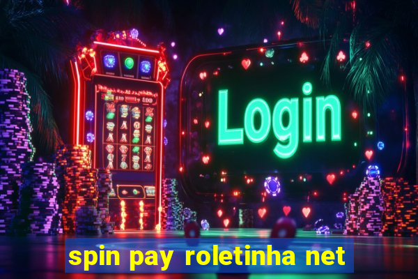 spin pay roletinha net