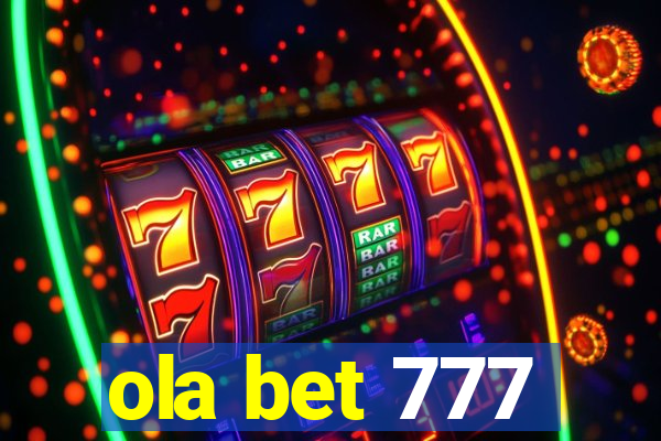 ola bet 777