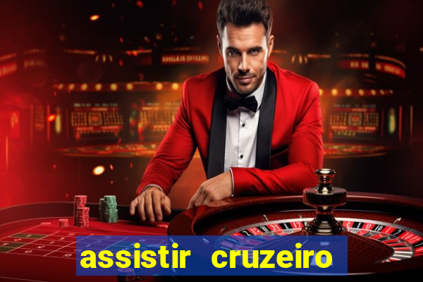 assistir cruzeiro ao vivo futemax