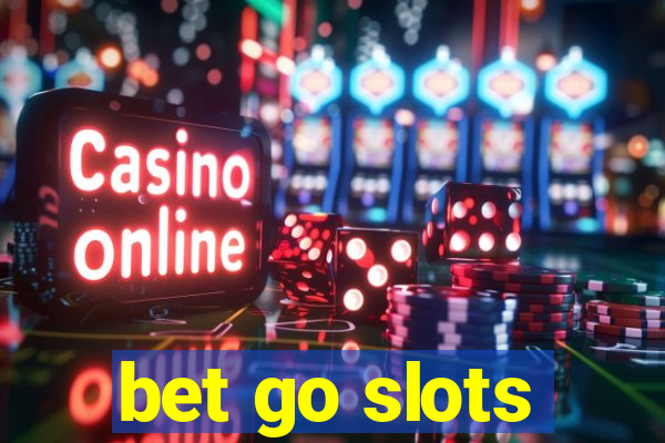 bet go slots