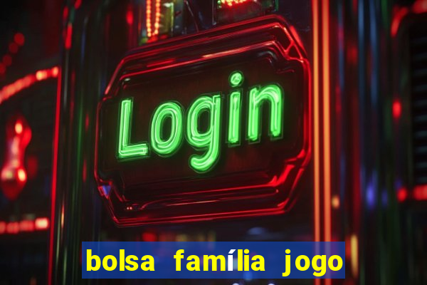 bolsa família jogo do tigrinho