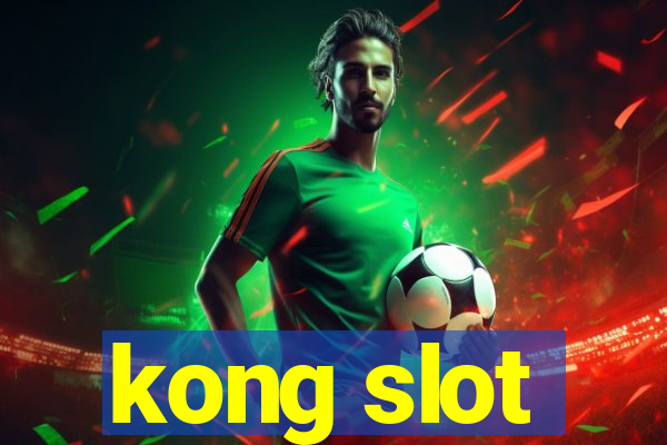 kong slot