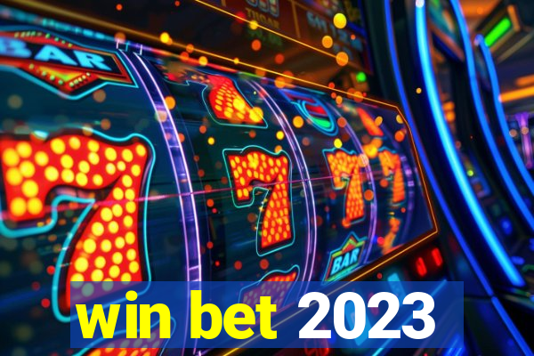 win bet 2023