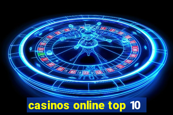 casinos online top 10