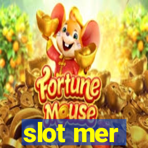 slot mer