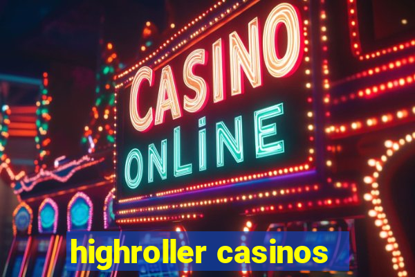 highroller casinos