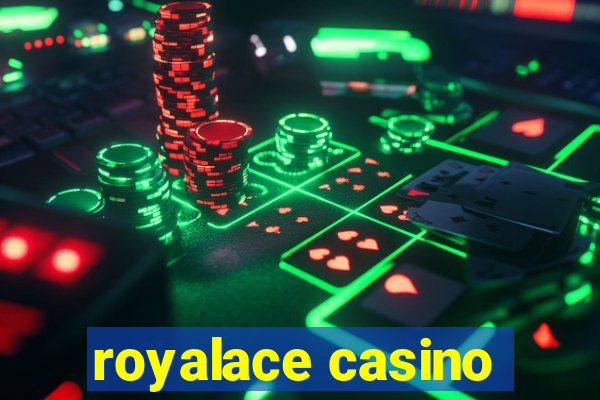 royalace casino