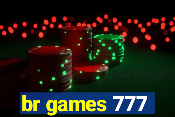 br games 777