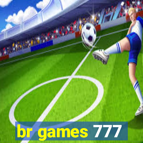 br games 777