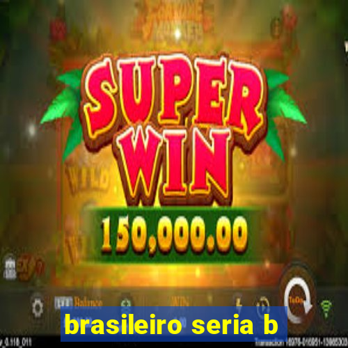 brasileiro seria b