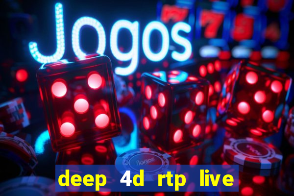 deep 4d rtp live slot online pg soft