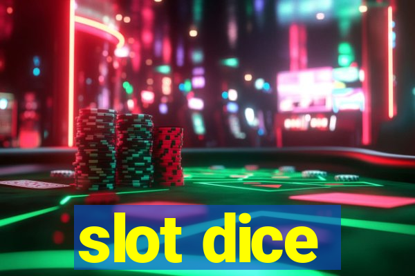 slot dice