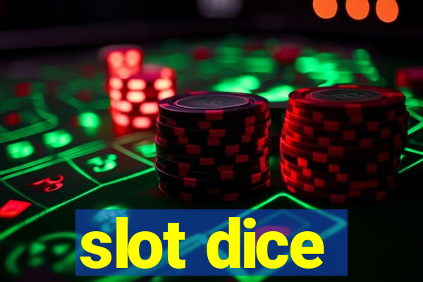 slot dice