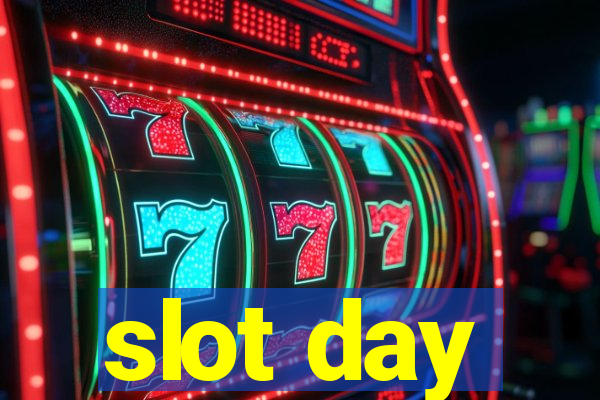 slot day