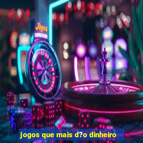 jogos que mais d?o dinheiro