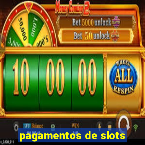 pagamentos de slots