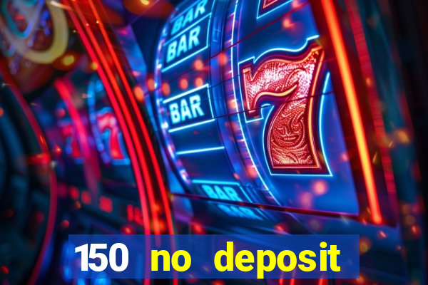 150 no deposit bonus rich casino