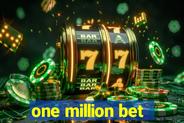 one million bet