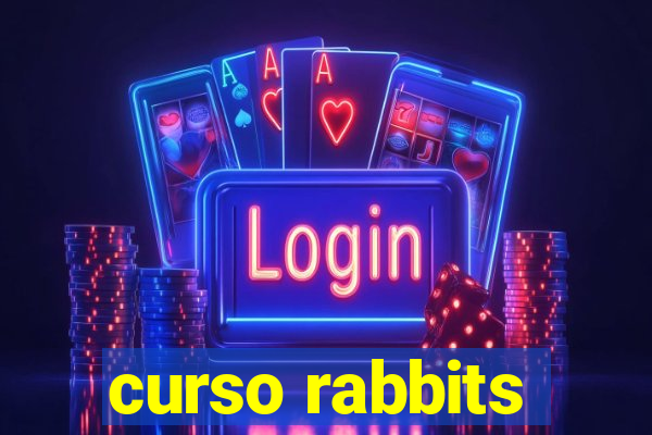 curso rabbits