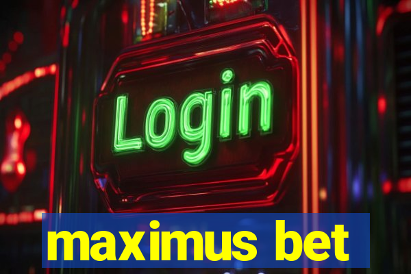 maximus bet