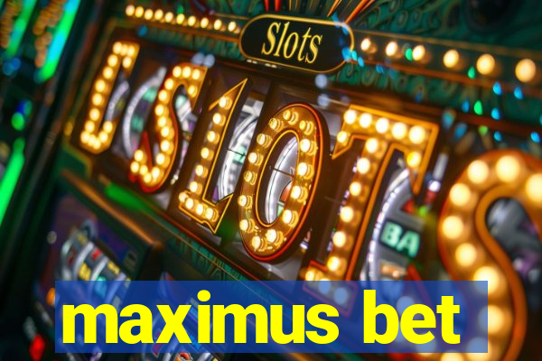 maximus bet