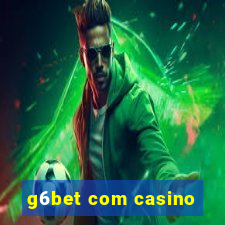 g6bet com casino