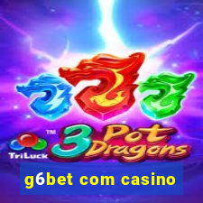 g6bet com casino