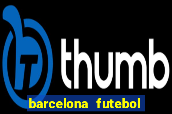 barcelona futebol play hd