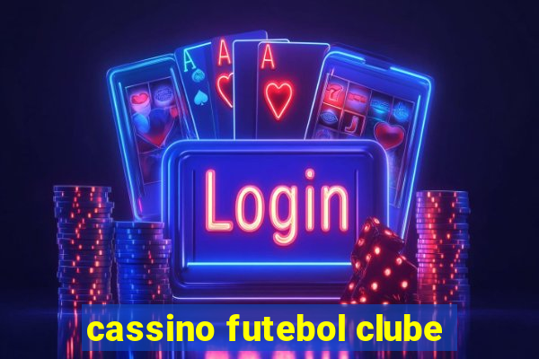 cassino futebol clube