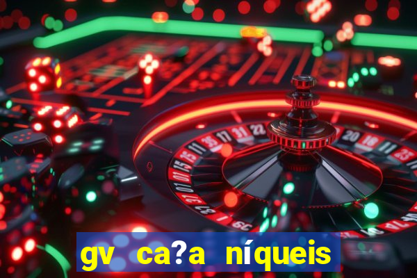 gv ca?a níqueis jili online