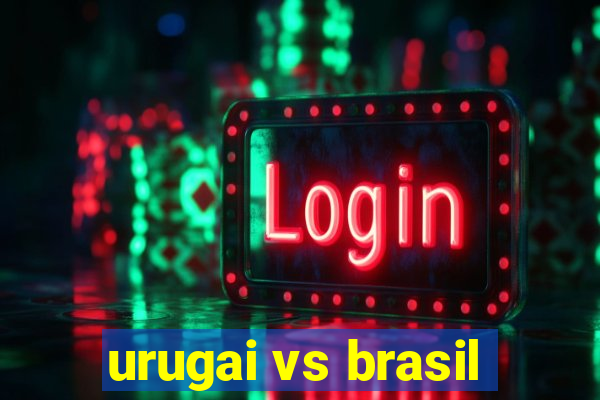 urugai vs brasil