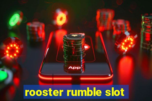 rooster rumble slot