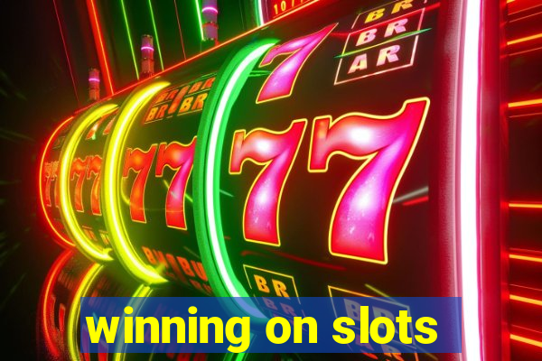 winning on slots