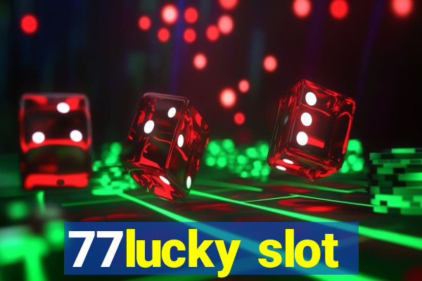 77lucky slot