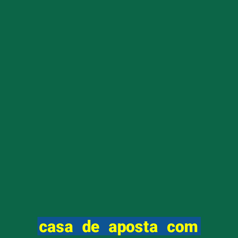 casa de aposta com b?nus sem depósito