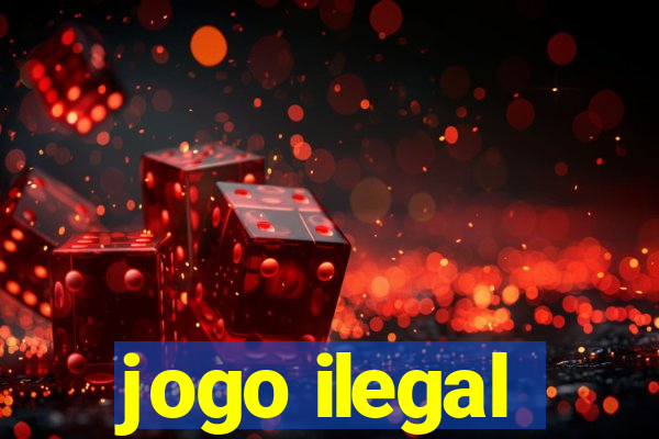 jogo ilegal