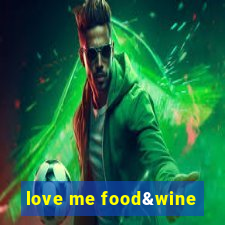 love me food&wine