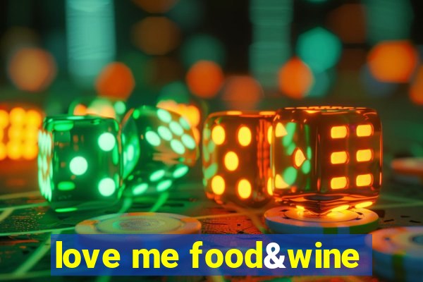 love me food&wine