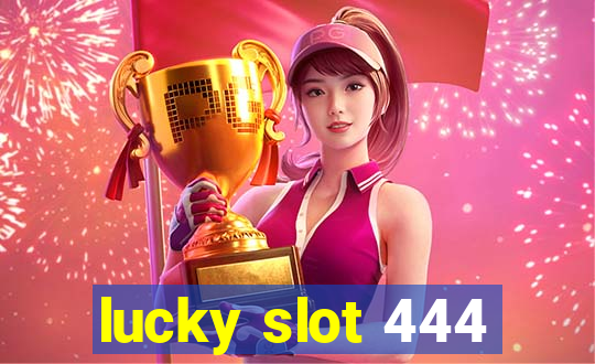 lucky slot 444