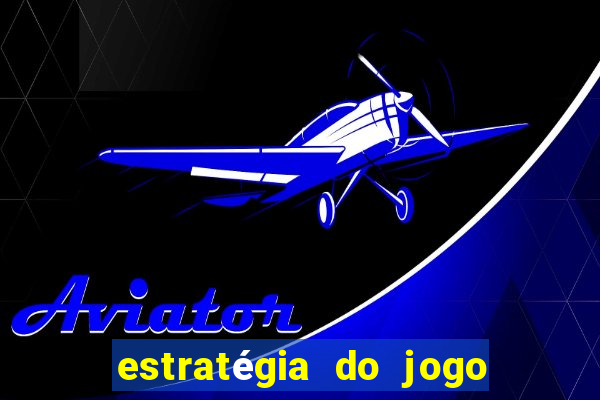 estratégia do jogo fortune tiger