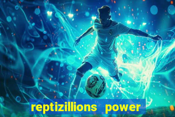 reptizillions power reels slot online