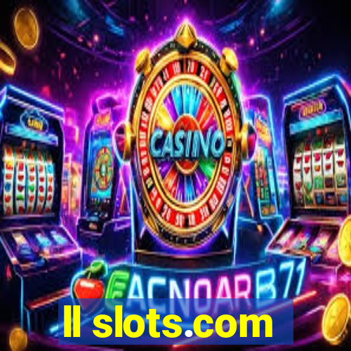 ll slots.com