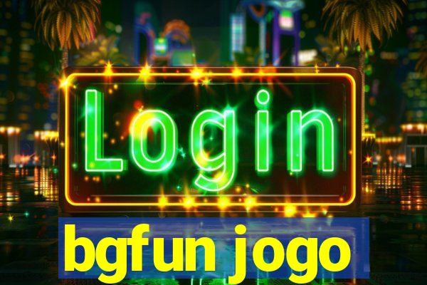 bgfun jogo