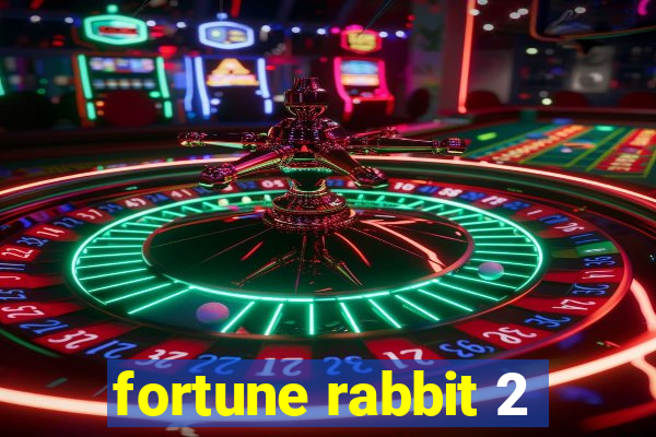 fortune rabbit 2