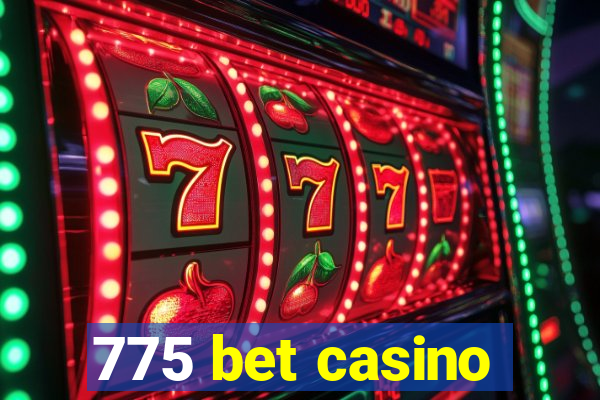 775 bet casino